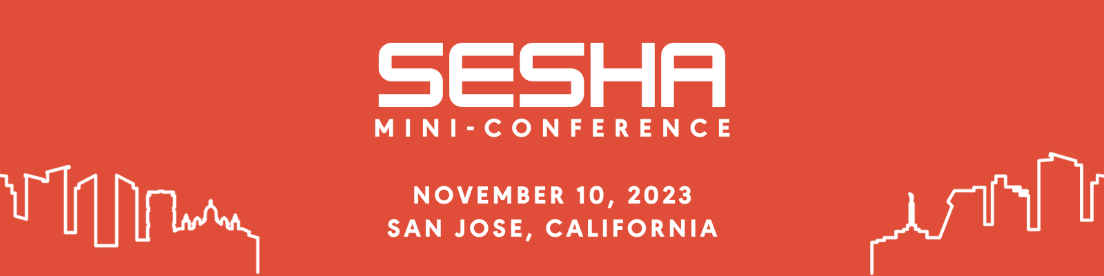 Fall Mini Conference Fall 2023 San Jose Mini-Conference – SESHA